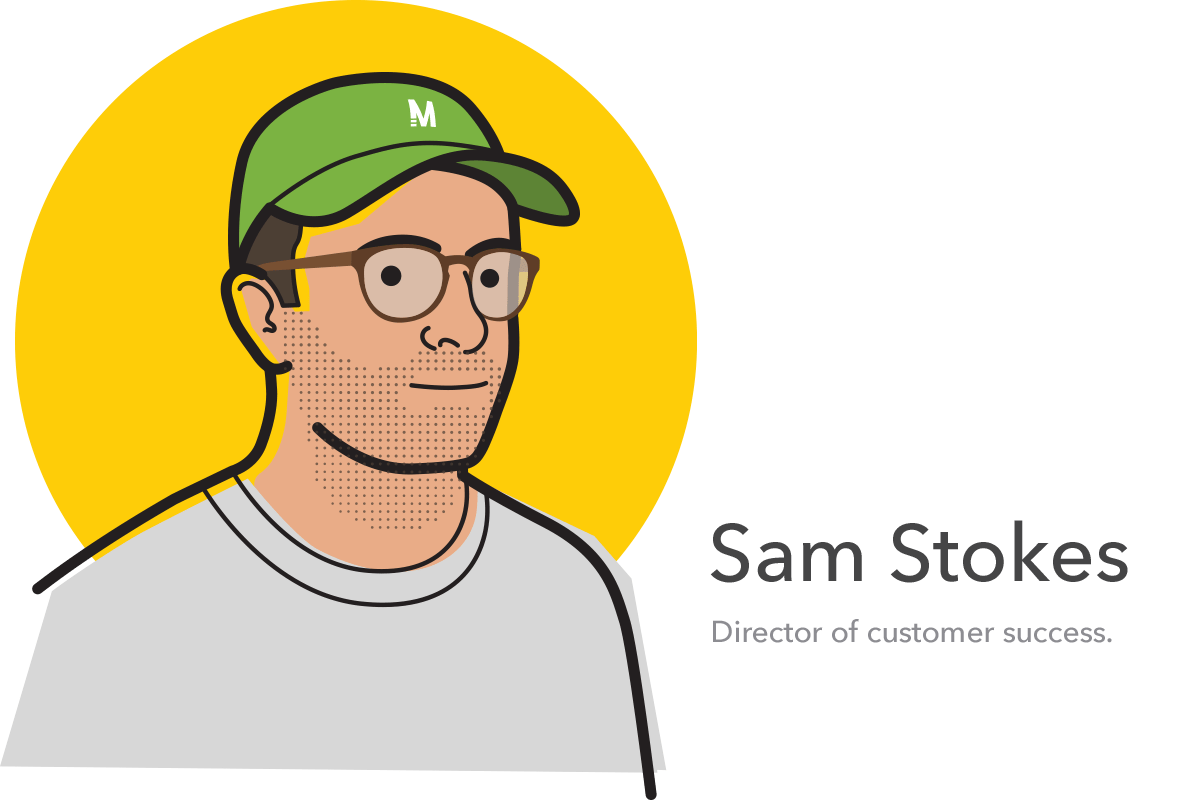Sam Stokes, Director of customer success.